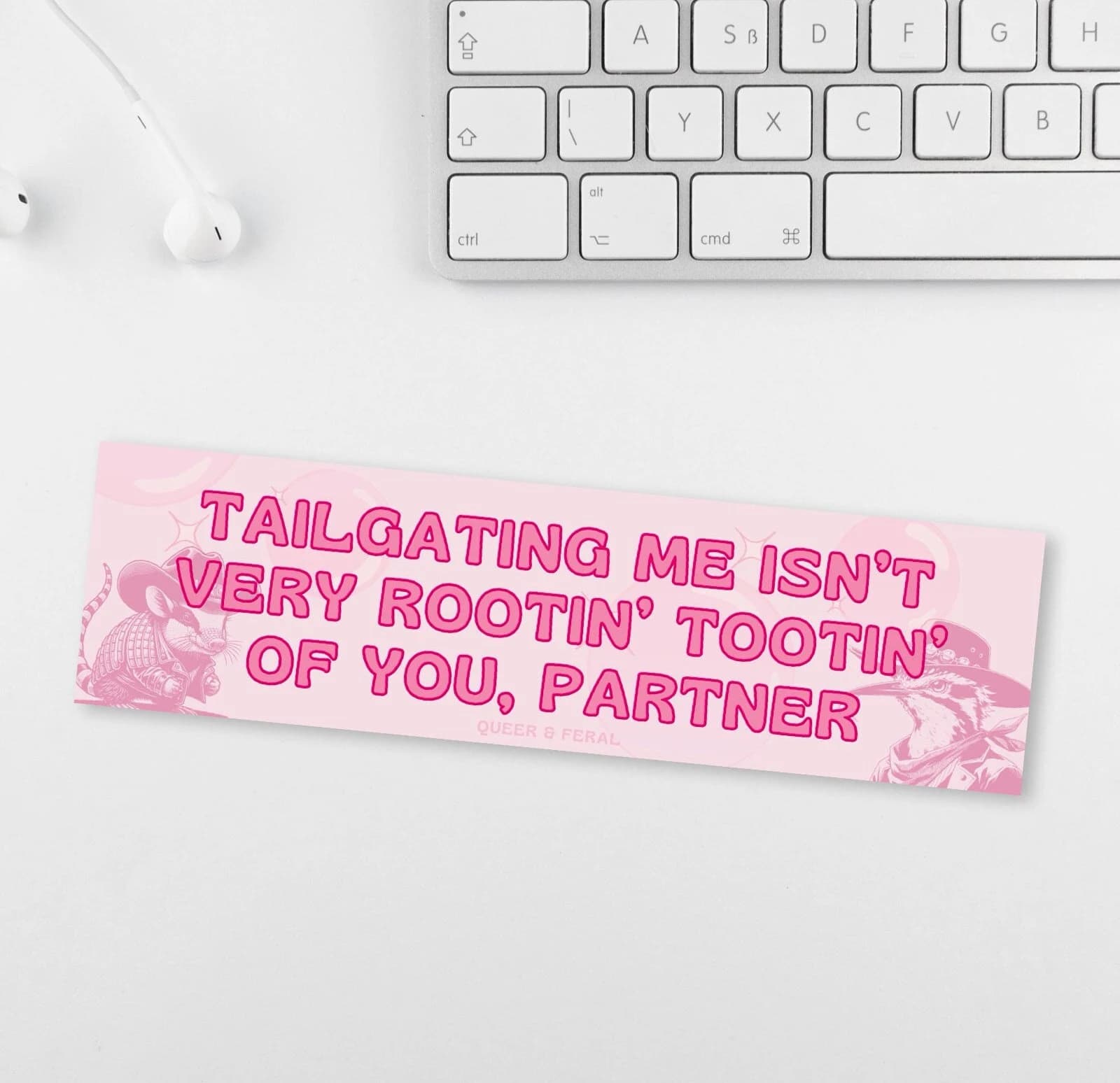 Tailgating Me Isnβt Very Rootin Tootin of You Partner Bumper Sticker, Unhinged Bumper Sticker, Funny Bumper Stickers, Satire Bumper Stickers - Image 1