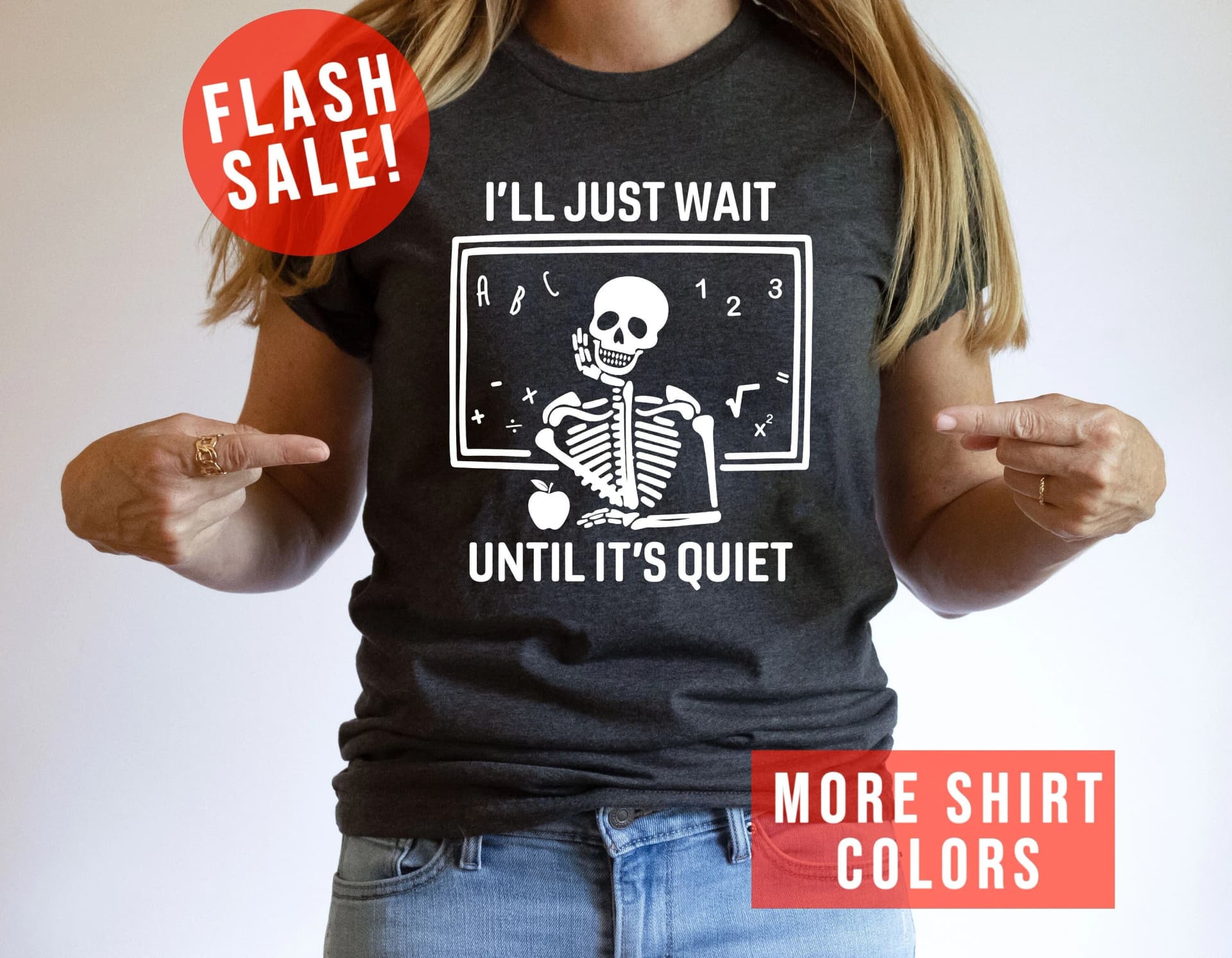 I'll Just Wait Until It's Quiet Sarcastic Skeleton Teacher Happy Halloween Shirt, Funny Highschool Teacher Halloween Tee, Halloween Vibe Tee - Image 1