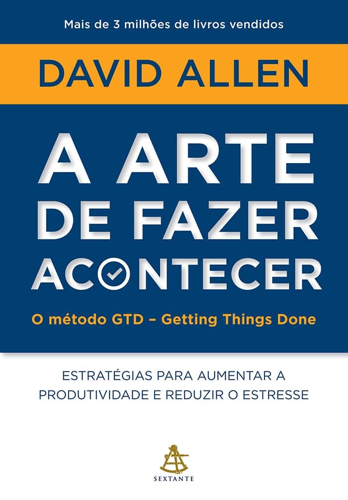 A arte de fazer acontecer: O método GTD - Getting Things Done: Estratégias para aumentar a produtividade e reduzir o estresse - Image 1
