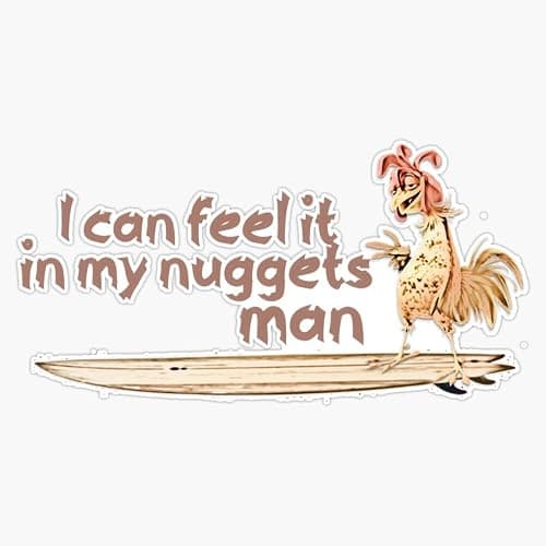 "I Can Feel It in My Nuggets Man" Surfing Chicken Design Vinyl Sticker Waterproof Decal Laptop Wall Window Bumper Sticker 5" - Image 1