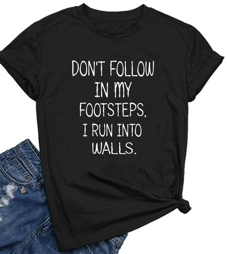 BLACKOO Women Don't Follow in My Footsteps Cute T Shirts Graphic Printing Tees - Small - Black - Image 1