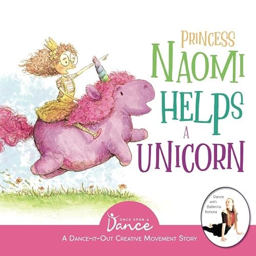 Princess Naomi Helps a Unicorn: A Dance-It-Out Creative Movement Story for Young Movers (Dance-It-Out! Movement Stories to Spark Imagination and Foster Self-Expression) - Image 1