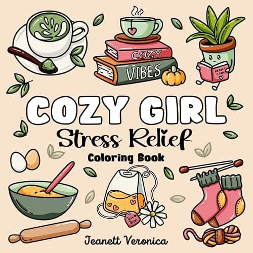 Cozy Girl Stress Relief: Bold and Easy Coloring Book for Adults & Teens | Simple Illustrations Featuring Flowers, Food, Animals, Cute Objects and Much More (Cozy Girl Series) - Image 1