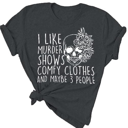 Women Novelty Shirt I Like Murder Shows Friends Horror Tee Maybe 3 People Funny Skull Graphic Casual Halloween Athletic Tops - Image 1