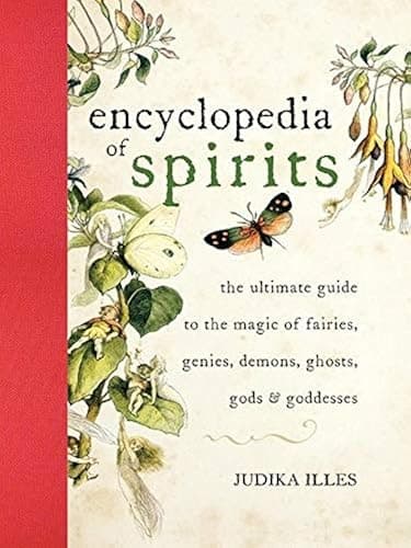 Encyclopedia of Spirits: The Ultimate Guide to the Magic of Fairies, Genies, Demons, Ghosts, Gods & Goddesses – A Comprehensive Reference for Witchcraft, Folklore, and Spirituality - Image 1