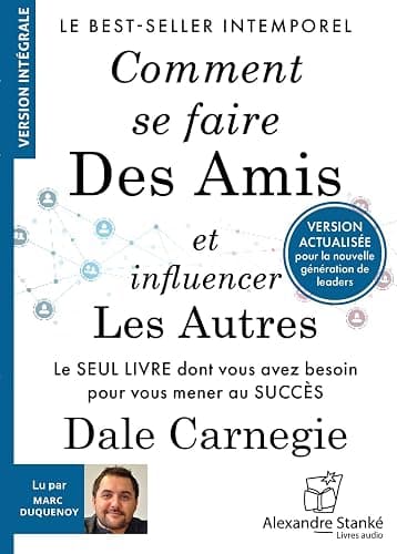 Comment se faire des amis et influencer les autres : Le seul livre dont vous avez besoin pour vous mener au succès - Image 1