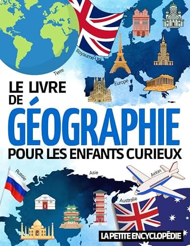 Le livre de Géographie: L’encyclopédie pour les enfants de 6 ans à 10 ans pour découvrir et tout savoir sur les continents, les villes, les pays | ... comprendre notre monde ( CP CE1 CE2 CM1 CM2 ) - Image 1