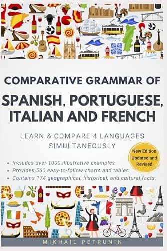 Comparative Grammar of Spanish, Portuguese, Italian and French: Learn & Compare 4 Languages Simultaneously - Image 1