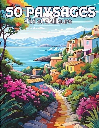 Paysages d’Ici et d’Ailleurs: Livre de 50 Coloriages de Paysages du Monde avec des Dessins Variés Apaisants et Relaxants à Colorier Pour Adultes | ... Zen, Anti Stress | 102 Pages | Grand Format | - Image 1