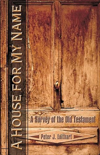 A House for My Name: A Survey of the Old Testament, Christian Theology Book Exploring the Old Testament’s Connection to Jesus Christ - Image 1