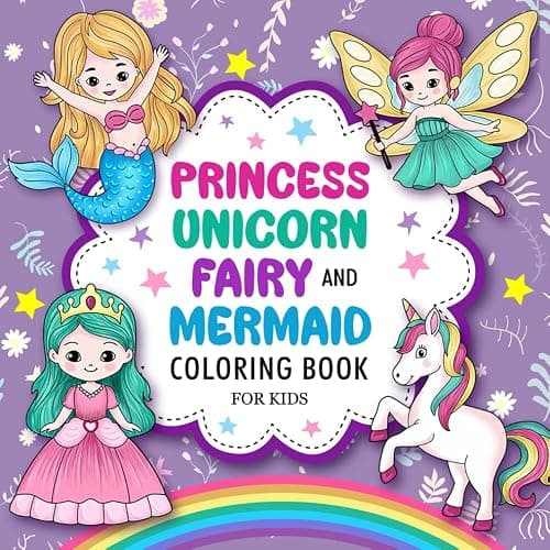 Princess, Unicorn, Fairy, and Mermaid: Cute Coloring Book For Kids Ages 4-8 - Image 1