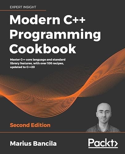 Modern C++ Programming Cookbook: Master C++ core language and standard library features, with over 100 recipes, updated to C++20 - Image 1