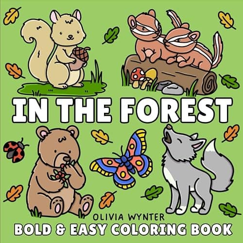 In The Forest Bold and Easy Coloring Book: Simple Woodland Scenes with Cute Animal Illustrations and Designs for Adults, Seniors and Kids - Image 1