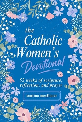 The Catholic Woman’s Devotional: 52 Weeks of Scripture, Reflection, and Prayer - Image 1