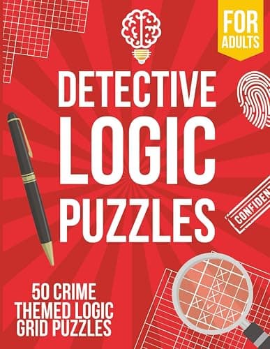 Detective Logic Puzzles for Adults: 50 Crime-Themed Logic Grid Puzzles - Fun, Easy to Hard Logic Puzzles - Large Brain Teaser Book - Image 1