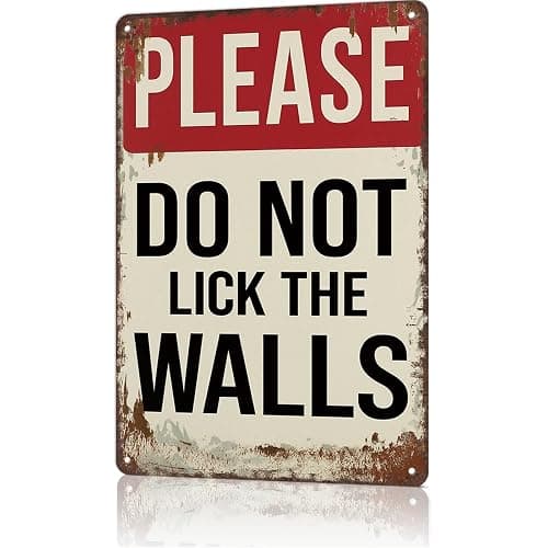 Vintage Metal Tin Sign Please Do Not Lick The Walls Posters Wall Art for Dorm Home Office Room Decor 8X12inch - Image 1