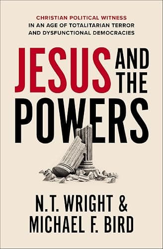 Jesus and the Powers: Christian Political Witness in an Age of Totalitarian Terror and Dysfunctional Democracies - Image 1