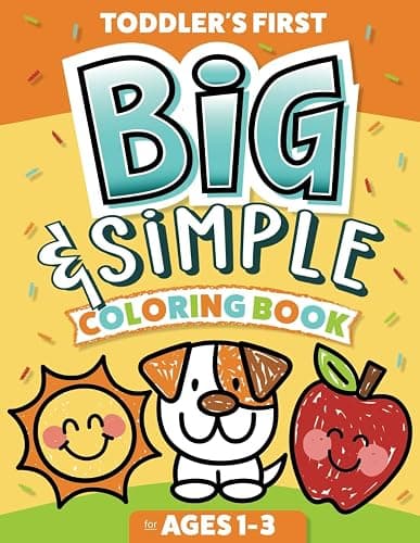 Toddler's First Big & Simple Coloring Book for Ages 1-3: Over 100 Custom Illustrations | Fun & Easy to Color for Kids Ages 1, 2 & 3 - Image 1