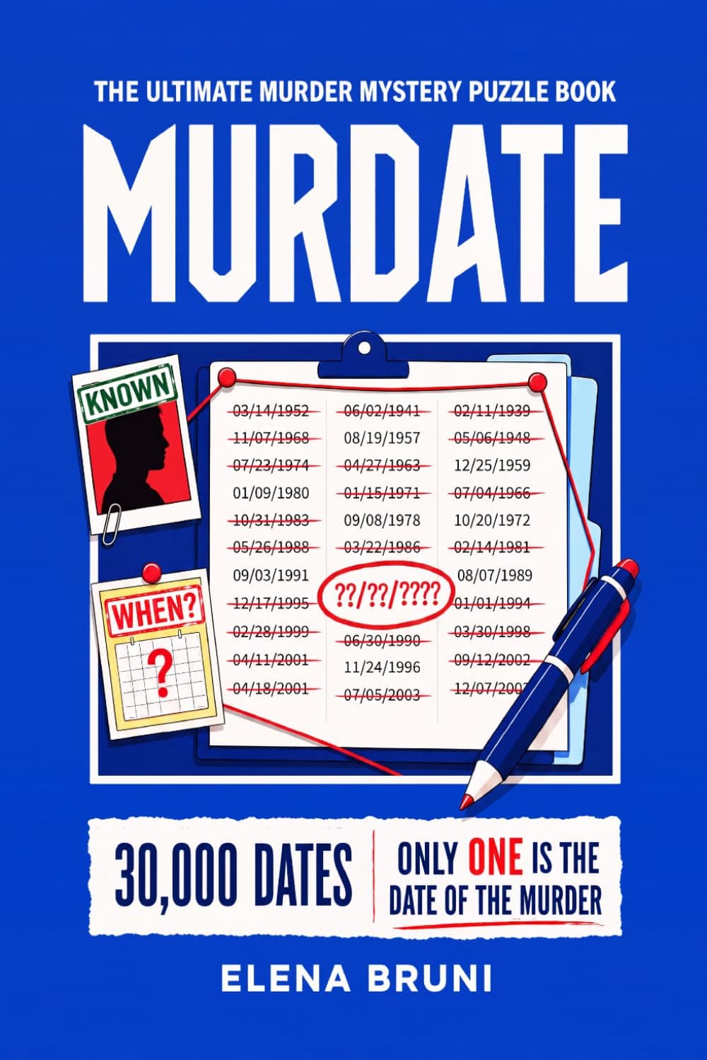 MURDATE: The Ultimate Murder Mystery Puzzle Book | 30,000 Dates. Only One Is the Date of the Murder - Image 1
