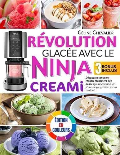 Révolution glacée avec le Ninja Creami: Découvrez comment réaliser facilement des délices gourmands maison d'une simple pression sur un bouton ! Édition en couleurs - Image 1