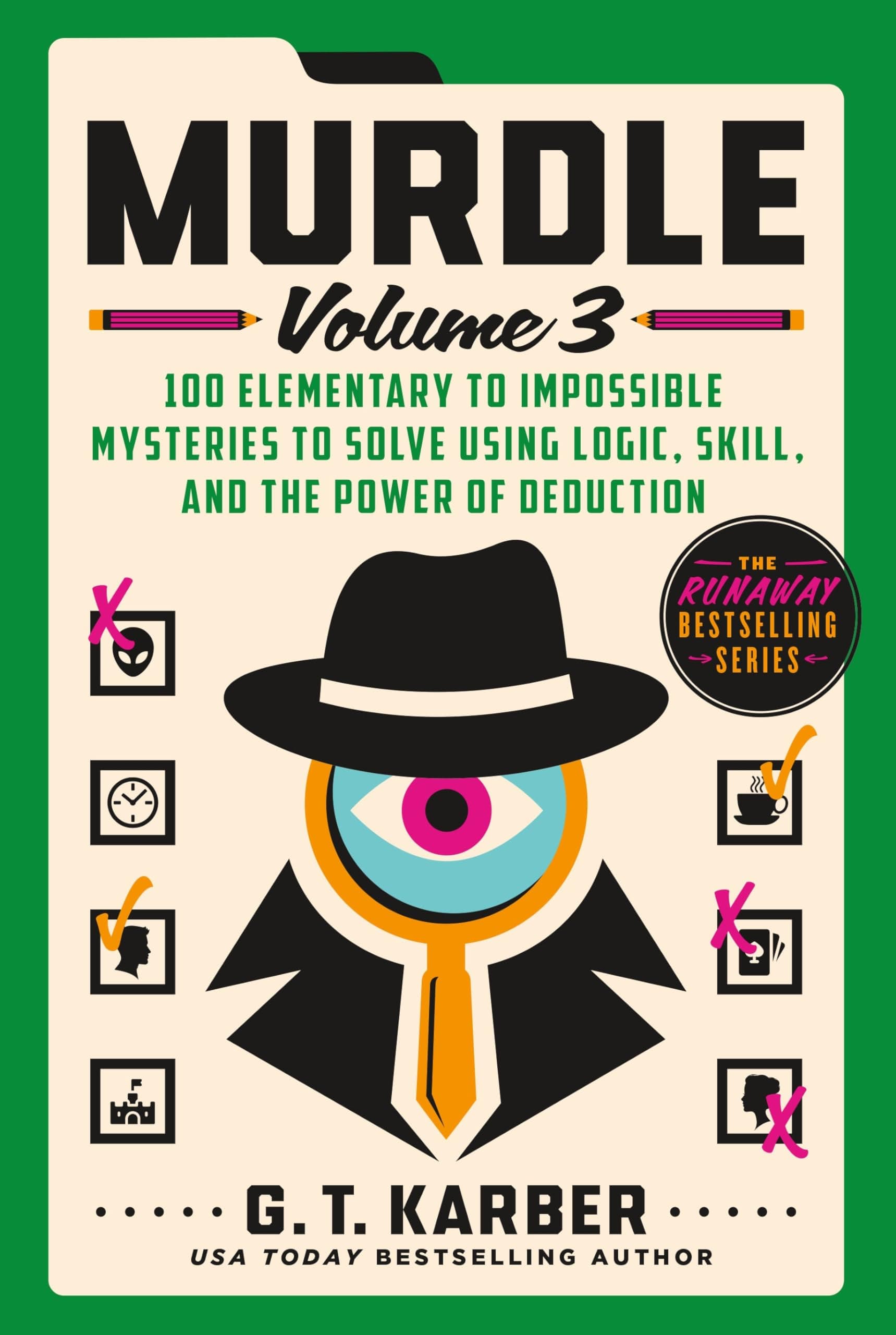 Murdle: Volume 3: 100 Elementary to Impossible Mysteries to Solve Using Logic, Skill, and the Power of Deduction - Image 1