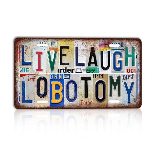 CHCdecor Vintage Live Laugh Lobotomy Wall Decor License Plate Metal Sign Tin Signs,12x6 Inch Aluminum - Image 1