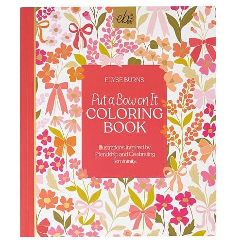 Put A Bow On It Coloring Book by Elyse Breanne Design | 40 Single-Sided Pages, Girly and Friendship Designs for Adults & Teens (8.5x10") - Image 1