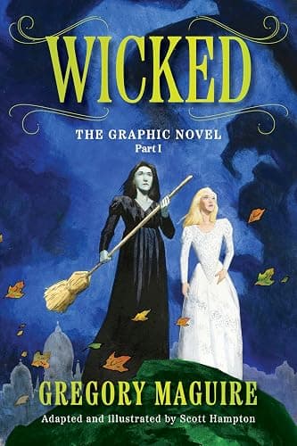 Wicked: The Graphic Novel Part I: A Graphic Novel Adaptation of the Famed Novel about the World of Oz - Image 1