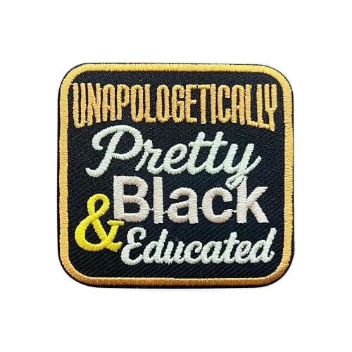 MEIYSTICK Unapologetically Pretty, Black and Educated Embroidery Patch for Clothes Backpacks Hats Jeans Bags, Size 3" Iron Patch or Sew On Patches, Applique Embroidery Patches, Gift for Boys Girls - Image 1