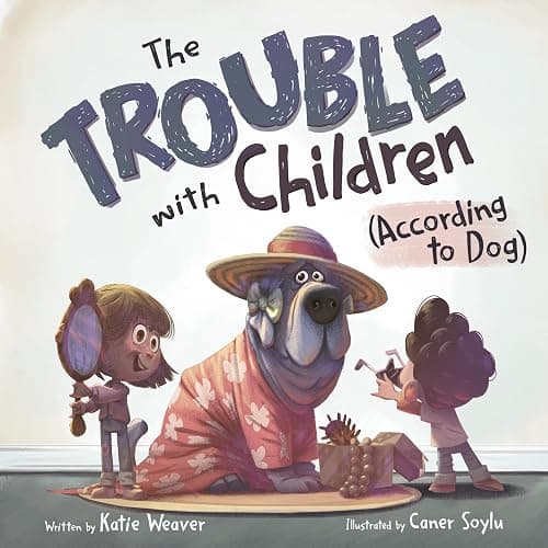 The Trouble with Children (According to Dog) - Image 1