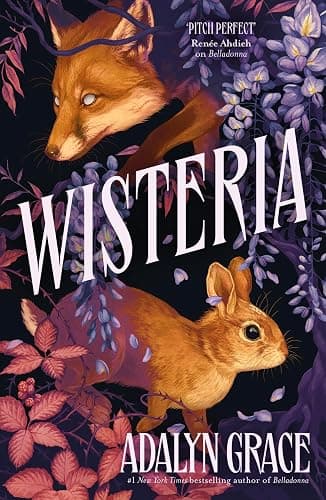 Wisteria: the Sunday Times bestseller - the gorgeous new gothic fantasy romance from the bestselling author of Belladonna and Foxglove - Image 1
