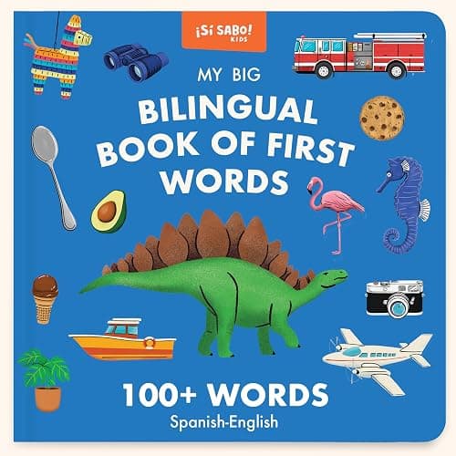 My Big Bilingual Book of First Words: 100+ English-Spanish Words for Animals, Foods, Vehicles, Planets, and More! (Si Sabo Kids) - Image 1