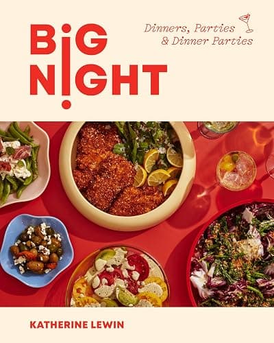 Big Night: Dinners, Parties & Dinner Parties - A Cookbook - Image 1