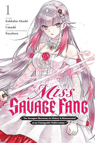 Miss Savage Fang, Vol. 1 (manga): The Strongest Mercenary in History Is Reincarnated as an Unstoppable Noblewoman (Volume 1) (Miss Savage Fang (manga), 1) - Image 1