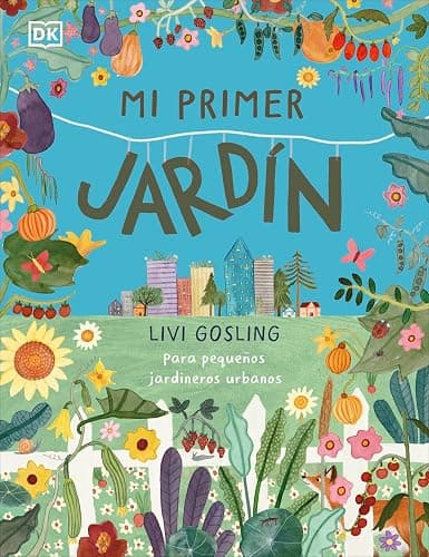 Mi primer jardín: Para pequeños jardineros urbanos (DK Infantil) - Image 1