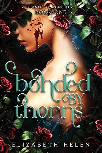 Bonded by Thorns (Standard Edition): A Why Choose Beauty and the Beast Retelling (Beasts of the Briar, 1) - Image 1