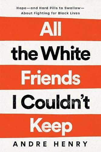 All the White Friends I Couldn't Keep: Hope--and Hard Pills to Swallow--About Fighting for Black Lives - Image 1