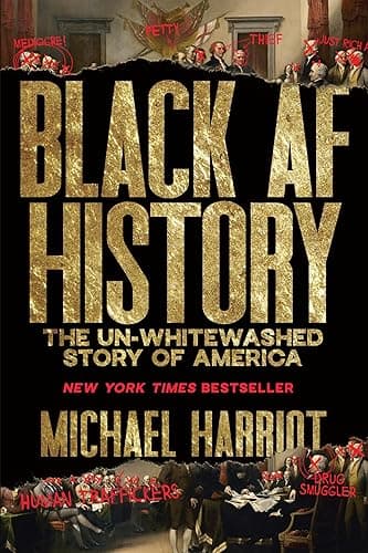 Black AF History: The Un-Whitewashed Story of America―The New York Times Bestselling Retelling of US History Through the Experiences of Black Americans - Image 1