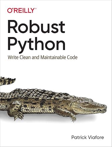 Robust Python: Write Clean and Maintainable Code - Image 1