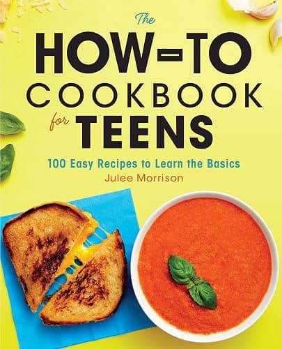The How-To Cookbook for Teens: 100 Easy Recipes to Learn the Basics - Image 1