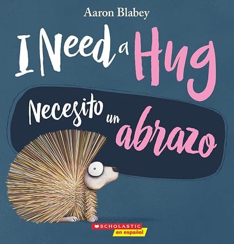I Need a Hug / Necesito un abrazo (Scholastic Bilingual) (Spanish Edition) - Image 1