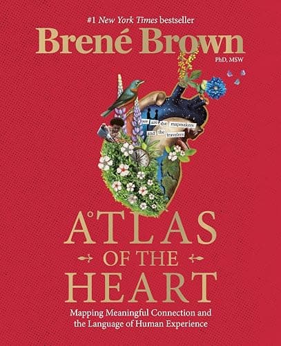 Atlas of the Heart: Mapping Meaningful Connection and the Language of Human Experience - Image 1