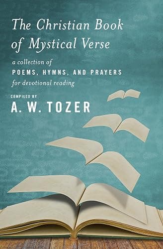 The Christian Book of Mystical Verse: A Collection of Poems, Hymns, and Prayers for Devotional Reading - Image 1