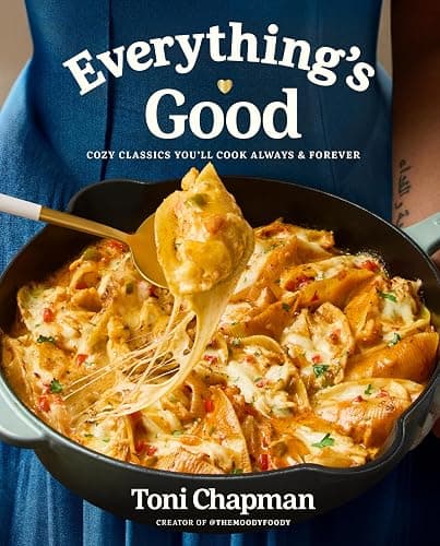 Everything's Good: Cozy Classics You'll Cook Always and Forever: A Cookbook - Image 1