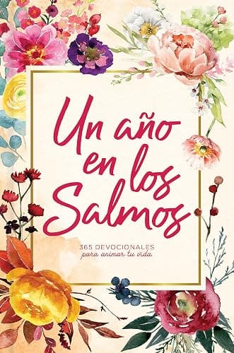 Un año en los Salmos: 365 devocionales para animar tu vida | A Year in The Psalms: 365 Devotions to Encourage You (Spanish Edition) - Image 1